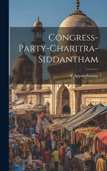 Congress- Party-Charitra-Siddantham (Telugu Edition) - 9781020802706