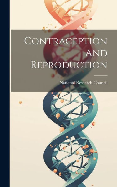 Contraception And Reproduction - 9781020803642