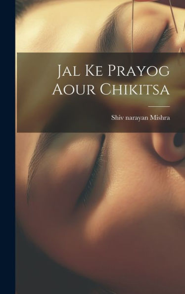 Jal Ke Prayog Aour Chikitsa (Hindi Edition) - 9781020805790