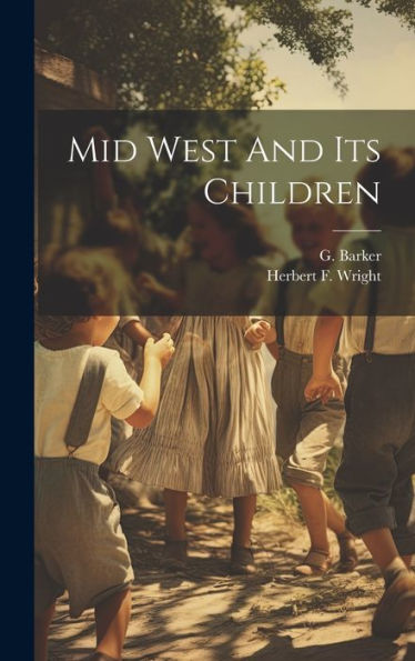 Mid West And Its Children - 9781020806001
