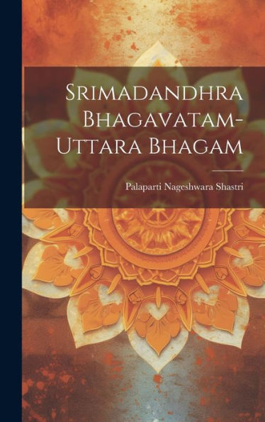 Srimadandhra Bhagavatam-Uttara Bhagam (Telugu Edition) - 9781020808166