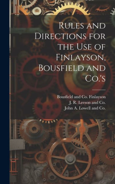 Rules And Directions For The Use Of Finlayson, Bousfield And Co.'s