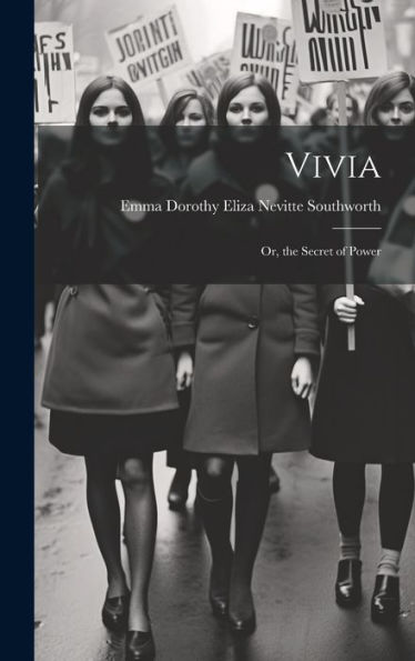 Vivia; Or, The Secret Of Power