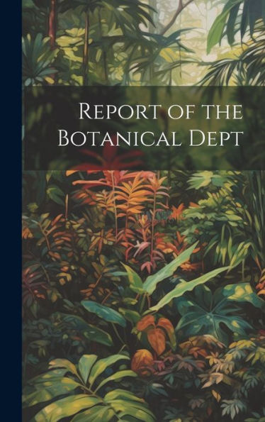 Report Of The Botanical Dept (Icelandic Edition)