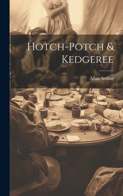 Hotch-Potch & Kedgeree