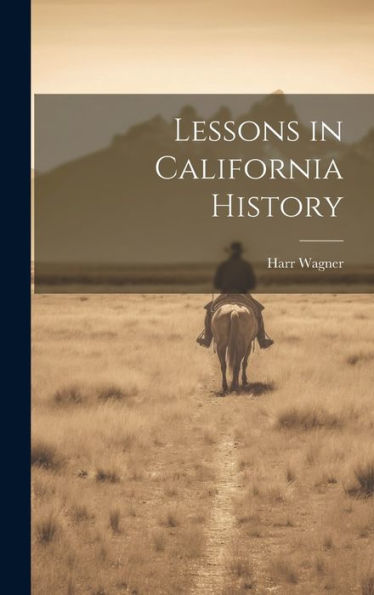 Lessons In California History