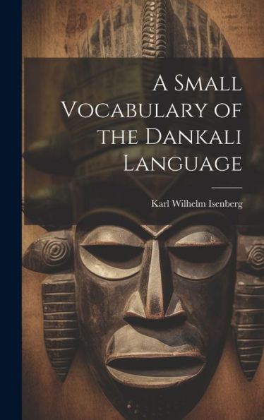 A Small Vocabulary Of The Dankali Language