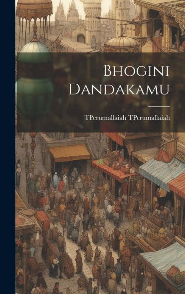 Bhogini Dandakamu (Telugu Edition)
