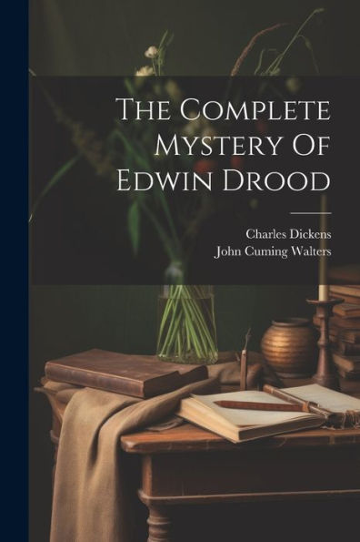 The Complete Mystery Of Edwin Drood - 9781021253415
