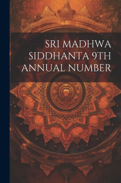 Sri Madhwa Siddhanta 9Th Annual Number
