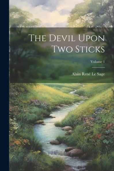 The Devil Upon Two Sticks; Volume 1