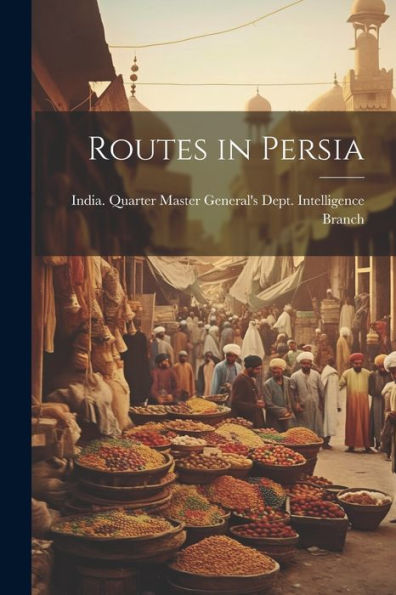 Routes In Persia - 9781021323606