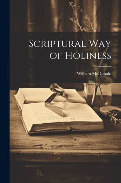 Scriptural Way Of Holiness