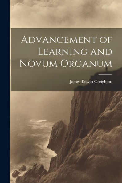 Advancement Of Learning And Novum Organum