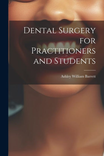 Dental Surgery For Practitioners And Students - 9781021331915