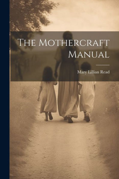 The Mothercraft Manual