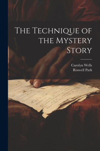 The Technique Of The Mystery Story