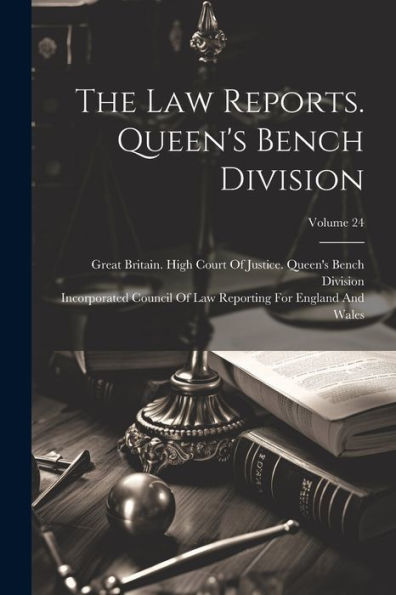 The Law Reports. Queen's Bench Division; Volume 24