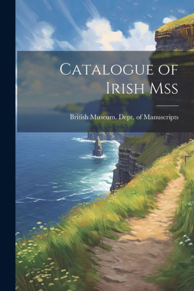 Catalogue Of Irish Mss