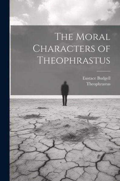 The Moral Characters Of Theophrastus