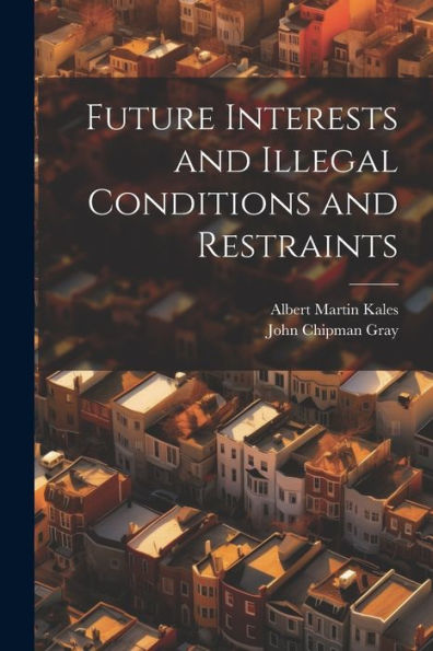 Future Interests And Illegal Conditions And Restraints
