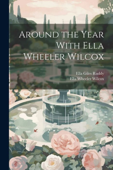Around The Year With Ella Wheeler Wilcox