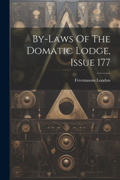 By-Laws Of The Domatic Lodge, Issue 177