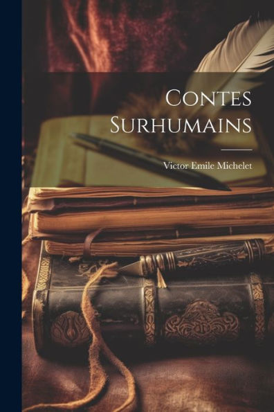 Contes Surhumains (French Edition)