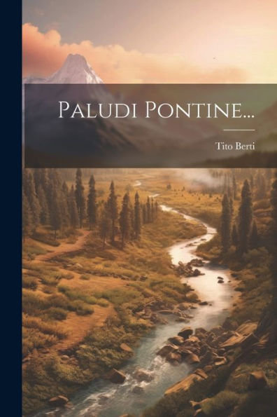 Paludi Pontine... (Italian Edition)