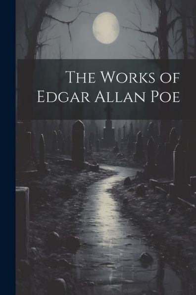 The Works Of Edgar Allan Poe - 9781021380487