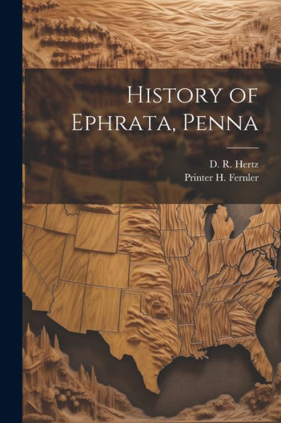 History Of Ephrata, Penna