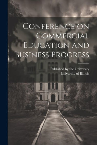 Conference On Commercial Education And Business Progress
