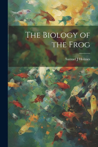The Biology Of The Frog
