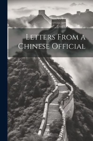 Letters From A Chinese Official