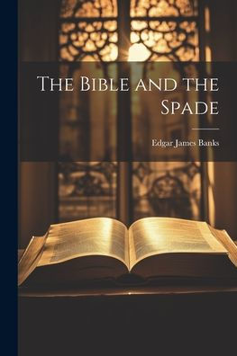 The Bible And The Spade