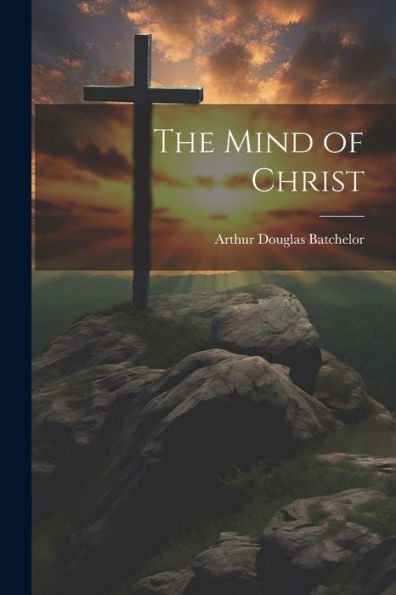The Mind Of Christ