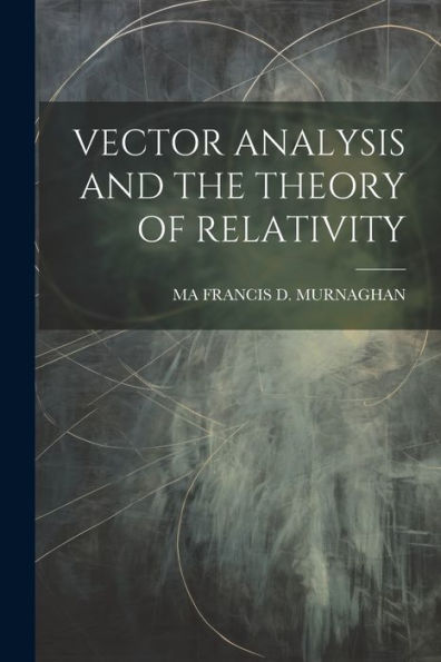 Vector Analysis And The Theory Of Relativity