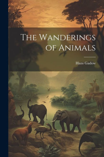 The Wanderings Of Animals