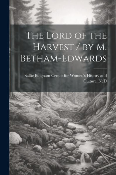 The Lord Of The Harvest / By M. Betham-Edwards