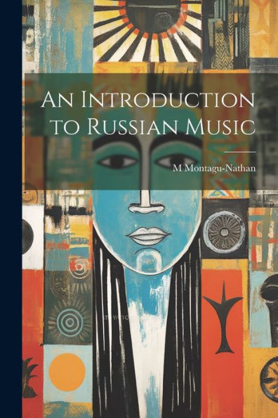 An Introduction To Russian Music - 9781021407566
