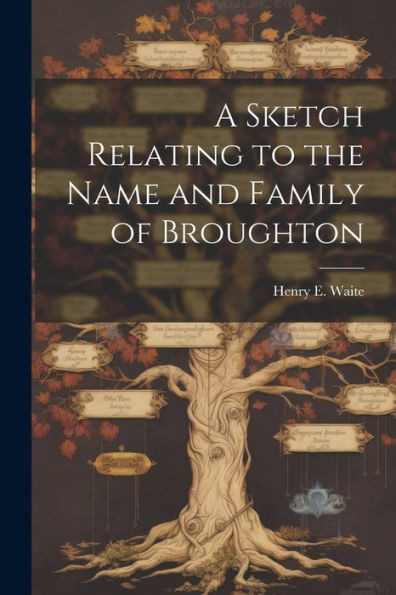 A Sketch Relating To The Name And Family Of Broughton