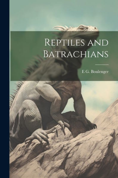 Reptiles And Batrachians