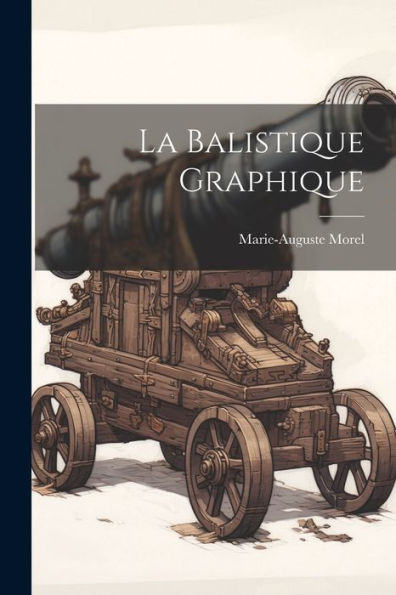 La Balistique Graphique