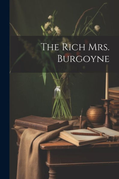 The Rich Mrs. Burgoyne