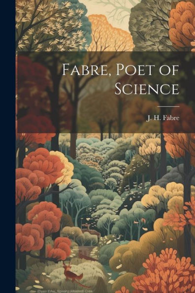 Fabre, Poet Of Science