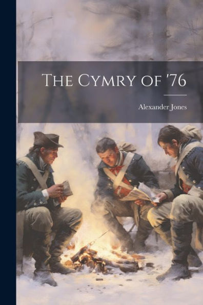 The Cymry Of '76