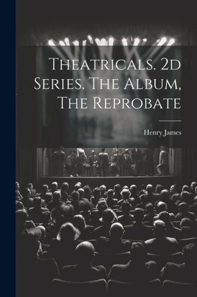 Theatricals. 2D Series. The Album, The Reprobate