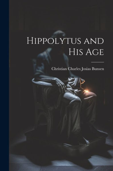 Hippolytus And His Age