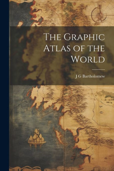 The Graphic Atlas Of The World