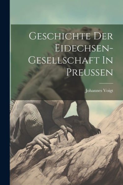 Geschichte Der Eidechsen-Gesellschaft In Preussen